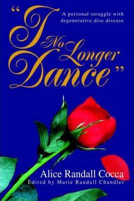 Libro I No Longer Dance : A Personal Struggle With Degene...