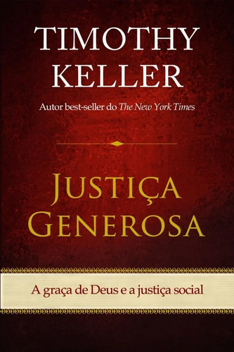Justiça Generosa | Timothy Keller
