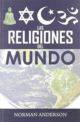 Las Religiones Del Mundo - Norman Anderson, De Norman Ander. Editorial Casa Bautista Of Pubns En Español