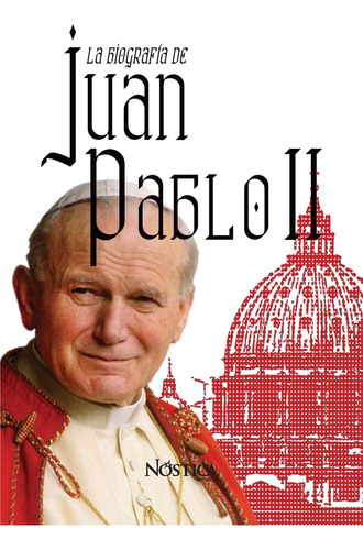 Libro: La Biografía De Juan Pablo Ii (edición En Español)