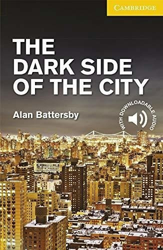 The Dark Side Of The City. Level 2 Elementary / Lower-interm