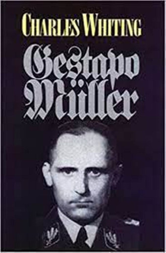 Segunda Guerra Mundial The Search For Gestapo Muller #10