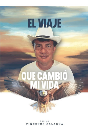 Libro: El Viaje Que Cambio Mi Vida (spanish Edition)