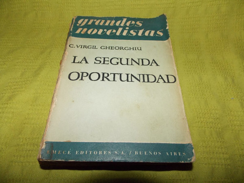 La Segunda Oportunidad - C. Virgil Gheorghiu - Emecé 