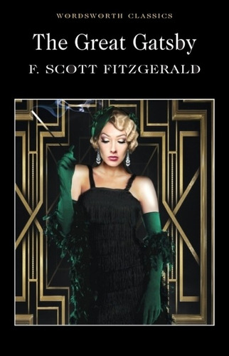 The Great Gatsby - Wordsworth Classics, de Fitzgerald, Francis Scott. Editorial Wordsworth, tapa blanda en inglés internacional