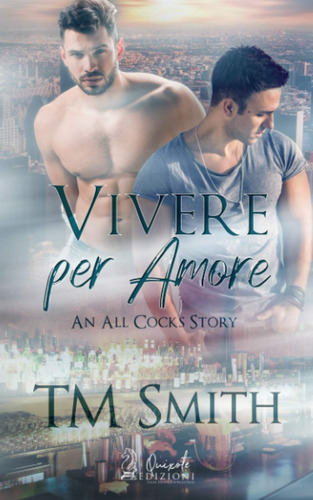 Libro: Vivere Per Amore (an All Cocks Story) (italian Editio