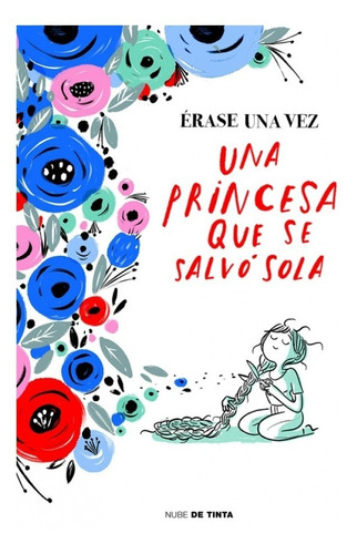 Érase Una Vez Una Princesa Que Se Salvó Sola 