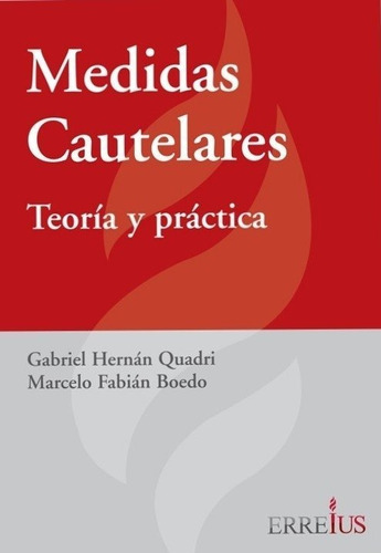 Medidas Cautelares: Teoría Y Práctica - Quadri, Gabriel Hern