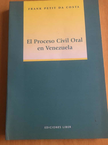 El Proceso Civil Oral En Venezuela