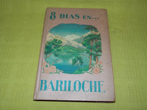 8 Días En Bariloche - Federica Seif