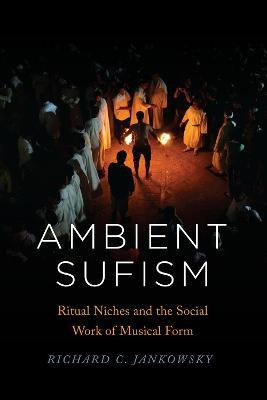 Libro Ambient Sufism : Ritual Niches And The Social Work ...