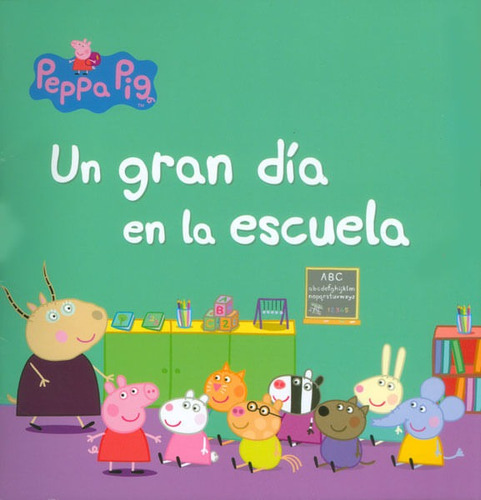 Peppa Pig: un gran día en la escuela, de Vários autores. Editorial Penguin Random House, tapa dura, edición 2015 en español