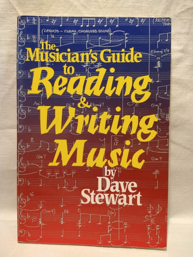 The Musician's Guide To Reading & Writing Music - D. Stewa 