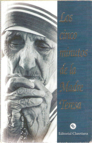 Los Cinco Minutos  & Breves Refexones De La Madre Teresa
