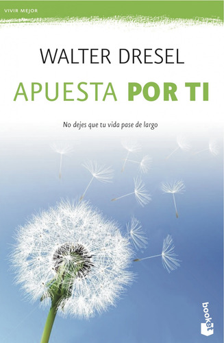 Apuesta por ti, de Dresel, Walter. Prácticos Editorial Booket México, tapa blanda en español, 2014