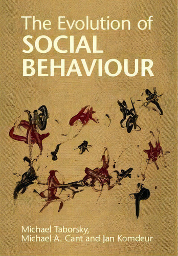 The Evolution Of Social Behaviour, De Michael Taborsky. Editorial Cambridge University Press, Tapa Blanda En Inglés