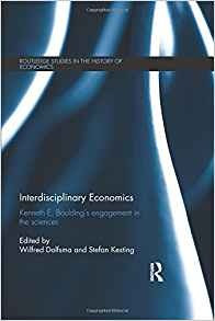 Interdisciplinary Economics (routledge Studies In The Histor