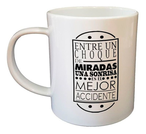 Taza De Plastico Frase Choque Miradas El Mejor Accidente