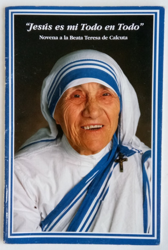 Jesús Todo En Todo Novena Beata Madre Teresa Calcuta Libro