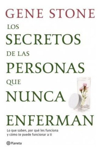 Los Secretos De Las Personas Que Nunca Enferman : Lo Que ...