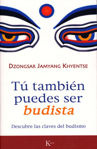 Tu Tambien Puedes Ser Budista - Jamyang Khyentse,dzongsar