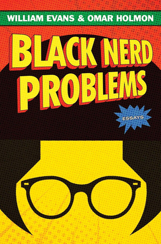 Libro: Black Nerd Problems: Essays