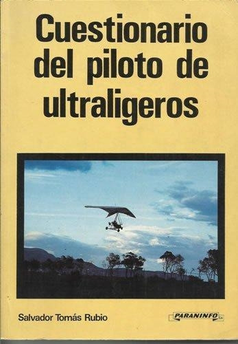 Cuestionario Del Piloto De Ultraligeros, De Rubio, Salvador Tomas. Editorial Paraninfo, Tapa Tapa Blanda En Español, 1990
