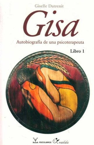 Gisa Autobiografía De Una Psicoterapeuta / Dutrenit (envíos)