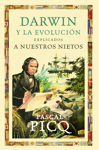 Darwin y la evolución explicados a nuestros nietos, de Picq, Pascal. Serie Contextos Editorial Paidos México, tapa blanda en español, 2013