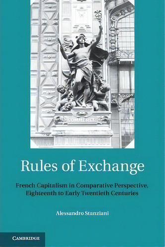 Rules Of Exchange, De Alessandro Stanziani. Editorial Cambridge University Press, Tapa Blanda En Inglés