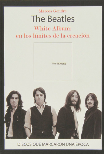 Libro The Beatles White Album En Los Limites De La Creación