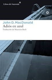 Adios En Azul - John D. Mac Donald