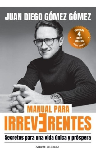 Manual Para Irreverentes - Juan Diego Gómez Gómez