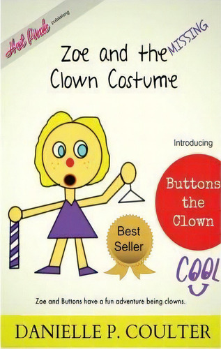 Zoe And The Missing Clown Custume, De Danielle Coulter. Editorial Createspace Independent Publishing Platform, Tapa Blanda En Inglés