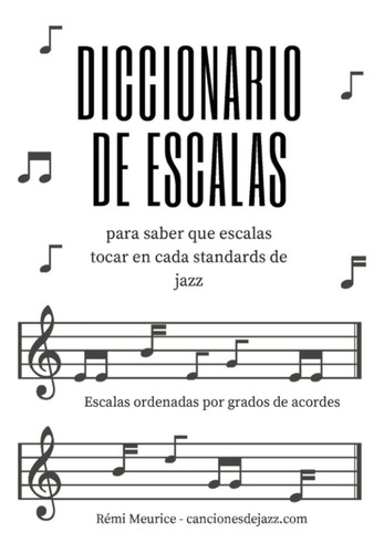Libro: Diccionario De Escalas De Jazz: Para Saber Qué Escala