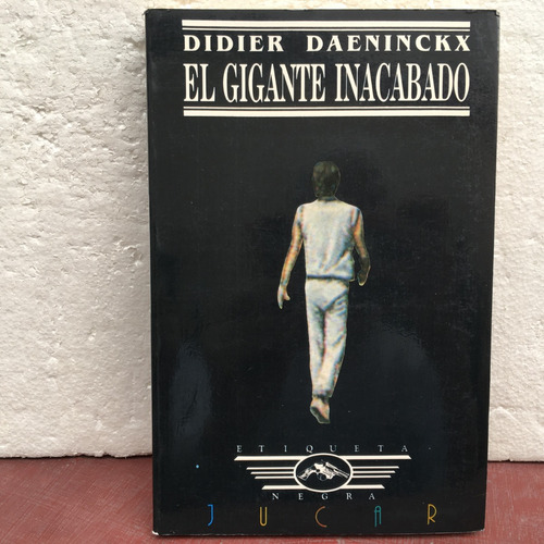 Didier Daeninckx, El Gigante Inacabado