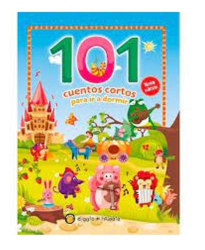 Libro 101 cuentos - Cortos Para Ir A Dormir /el Gato De Hoja