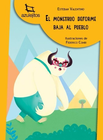 Imagen 1 de 1 de El Monstruo Deforme Baja Al Pueblo - Azulejitos Amarillo (