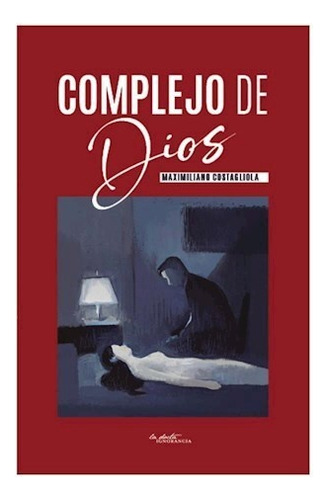 Complejo De Dios - Maximiliano Costagliola