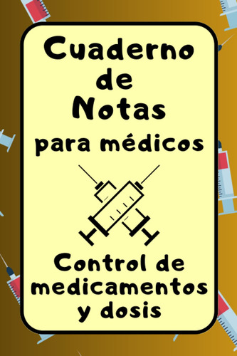 Cuaderno De Notas Para Médicos: Control De Medicamento 61etl