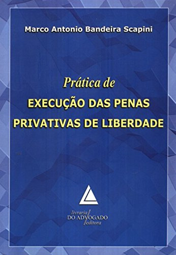 Libro Prática De Execução Das Penas Privativas De Liberdade