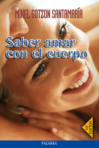Libro - Saber Amar Con El Cuerpo - Mikel Gotzon Santamaría