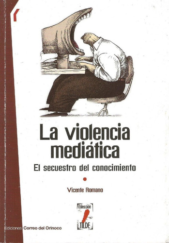 La Violencia Mediática. Vicente Romano