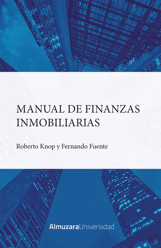 Manual Finanzas Inmobiliarias - Roberto Knop Muszynski  -  