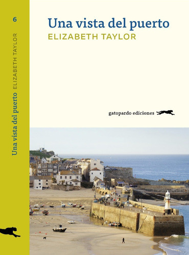 Una Vista Del Puerto, De Elizabeth Taylor. Editorial Gatopardo En Español