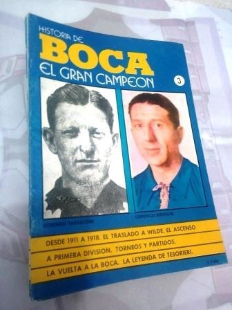 Historia De Boca El Gran Campeon 3 Tarascone Vidoglio Saa