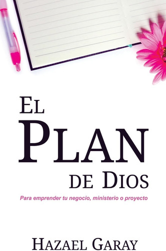 Libro: El Plan De Dios: Para Emprender Tu Negocio, Ministeri