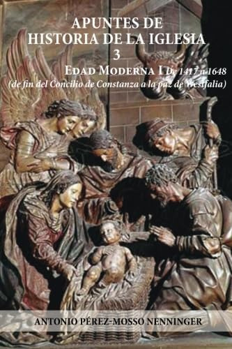 Libro: Historia De La Iglesia Vol 3: Edad Moderna I De 1417