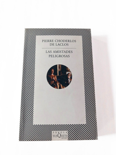 Las Amistades Peligrosas. Pierre Choderlos De Laclos (Usado)