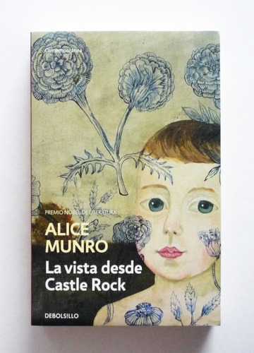 La Vista Desde Castle Rock - Alice Munro 